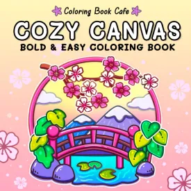 Cozy Canvas: Bold & Easy Coloring Book for Adults and Teens Featuring Relaxing Minimalist Art Designs (Bold and Easy Coloring Books) Paperback  March 31, 2025