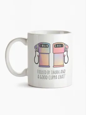 "Fuelled by iman and a good cuppa chai" Mug