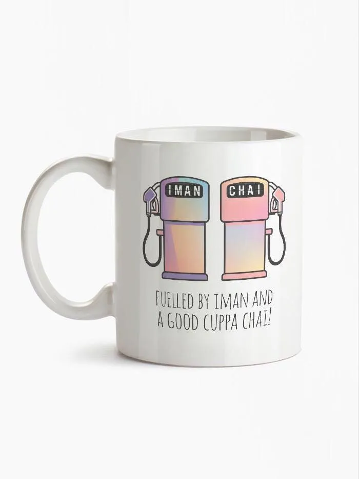 "Fuelled by iman and a good cuppa chai" Mug